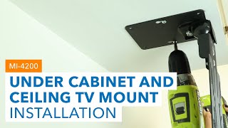 Under Cabinet and Ceiling TV Mount | MI-4200 (Installation)