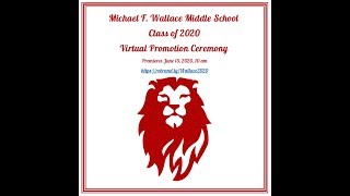 Michael F. Wallace Middle School - Class of 2020 Promotion Ceremony