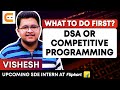 WHAT TO DO FIRST? Data Structures and Algorithms or Competitive Programming | Coding Ninjas