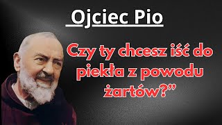 Te grzechy surowo potępiał o. Pio.