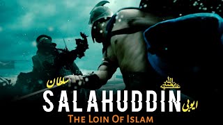 Sultan Salahuddin Ayubi The Conqueror Of Jerusalem | The Loin Of Islam | Salahuddin [R]
