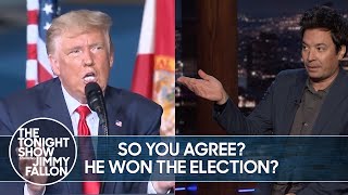 Trump Admits Biden Won the Election, Yet Still Claims Fraud | The Tonight Show