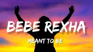 Bebe Rexha - Meant To Be (Lyrics)