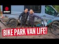 Bike Park Tour With My Brother! | MTB Van Adventures