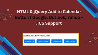 How to Add Events to Calendar with HTML & jQuery | Google, Outlook, Yahoo, and .ICS