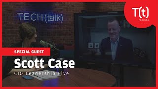 CIO Leadership Live with Scott Case, CIO, Truist