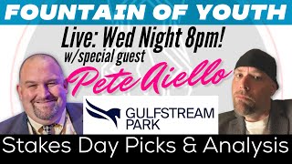 FOUNTAIN OF YOUTH DAY - Gulfstream Park Picks & Handicapping with PETE AIELLO!