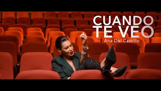 Cuando Te Veo - Ana Del Castillo - ( Oficial)
