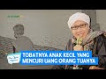 Tobatnya Anak Kecil yang Mencuri Uang Orang Tuanya - Buya Yahya Menjawab