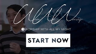 2021.03.21 Online Worship  |  When We Worship  (3)  Worship With All My Might