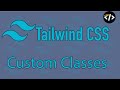 Create Custom Tailwind CSS Classes - Tailwind for React