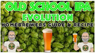 Old School IPA Evolution Recipe and Methods For HomeBrewers