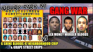 Asbury Park NJ Gang War - Sex Money Murda vs Gshine Blood 47 Neighborhood Crips \u0026 Grape Street Crips