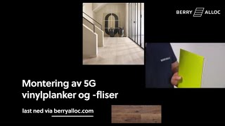 Montering av 5G vinylplanker og -fliser (Norsk)