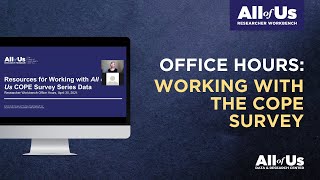 Working with the COPE Survey | Office Hours 4.30.21