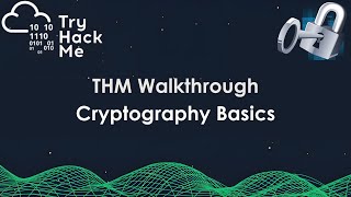 TryHackMe Walkthrough – Cryptography Basics | Step-by-Step Guide