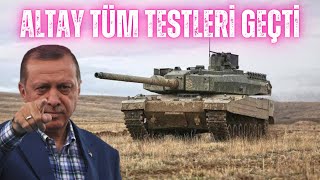 YENİLENEN ALTAY TANKI TÜM TESTLERİ GEÇTİ ! TSK ENVANTERİNE GİRMEYE HAZIR !