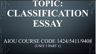 How to write a classification Essay (1424, 5411, 9408 Unit 3 part 1)