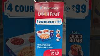 Dominos 4 Course Meal at Rs 99 only | Domino's Lunch Feast Offer #pizza #shorts