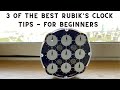3 of the BEST Rubik's Clock Tips for BEGINNER Clock Solvers
