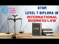 Level 7 Diploma in International Business Law  (OTHM)  Inspire London College