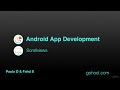 79 - Scroll View Layout - Kotlin Developer Course - Build Android Apps in Kotlin