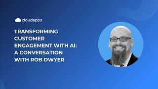 S2: EP.02 - Transforming Customer Engagement with AI: A Conversation with Rob Dwyer