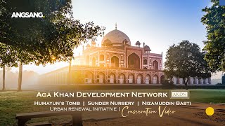 Angsang Productions | Aga Khan Development Network | Humayun's Tomb