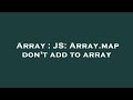Array : JS: Array.map don't add to array