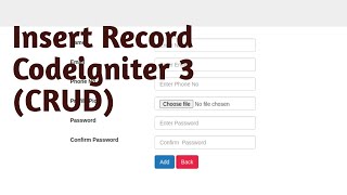 Insert Record Part #15 | CRUD | Codeigniter CRUD Application with Bootstrap