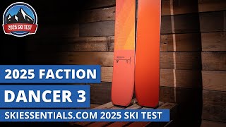 2025 Faction Dancer 3 - SkiEssentials.com Ski Test Review