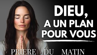 Fais Confiance au Plan de Dieu : Prière pour Commencer la Journée avec Foi | Priere du Matin