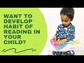 How to develop a reading habit in your child | Tips to develop love for reading in kids