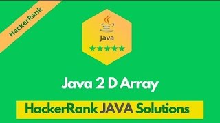 HackerRank Java 2D Array problem solution in Java | Java problems solutions | Programmingoneonone