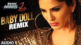"Baby Doll" Remix Full Song (Audio) | Ragini MMS 2 | Sunny Leone | Meet Bros Anjjan