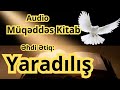 audio müqəddəs kitab yaradiliŞ