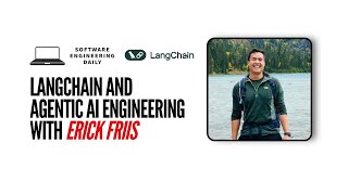 LangChain and Agentic AI Engineering with Erick Friis