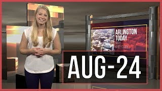 Arlington Today | Thursday | August 24