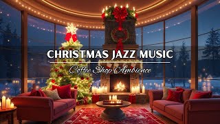 Christmas Jazz 🎄 Instrumental Christmas Jazz Music \u0026 Fireplace Burning Sounds 🔥 Christmas Ambience