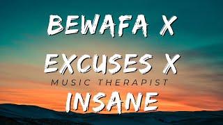 Bewafa X Excuses X Insane. Imran Khan and Ap Dhillon Mashup | Music Therapist |#apdhillon#imrankhan