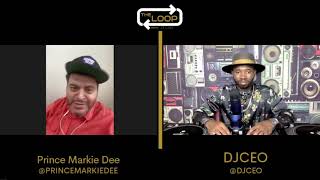 The Loop w/DJ CEO: Prince Markie Dee