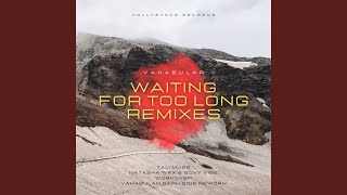 Waiting For Too Long (Natasha Wax \u0026 Sony Vibe Remix)