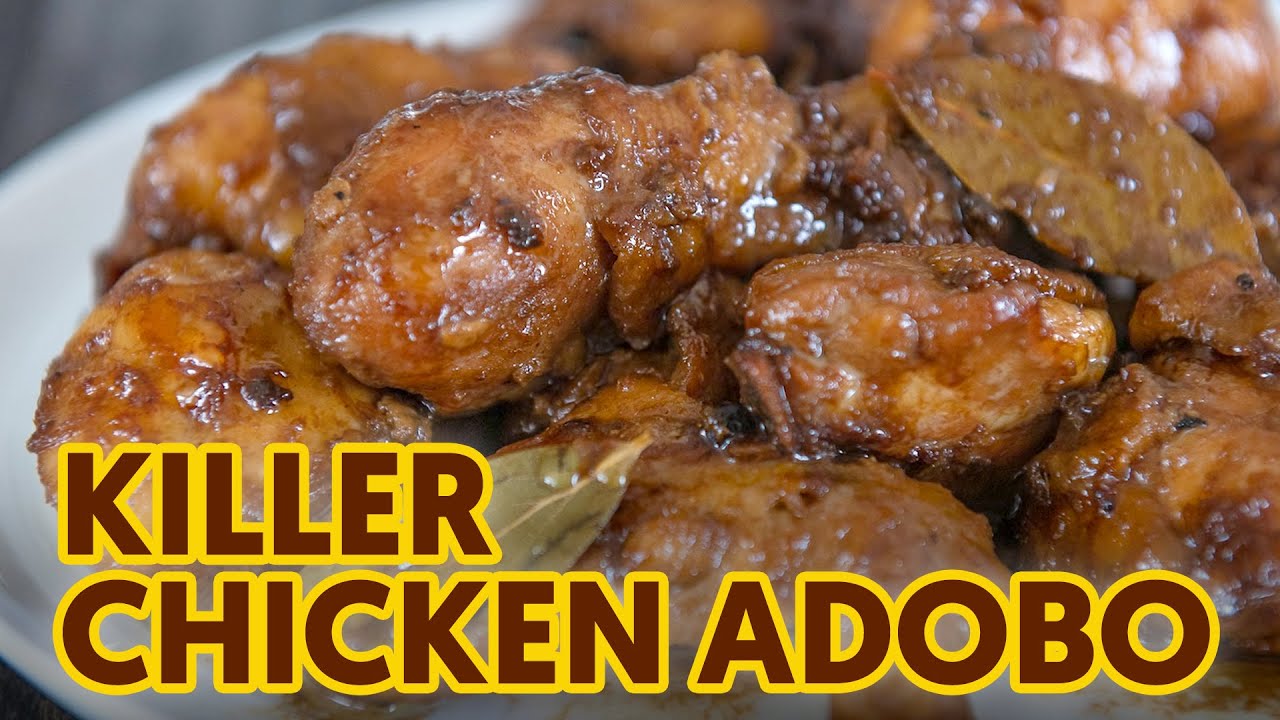 BEST "Killer" CHICKEN ADOBO | Panlasang Pinoy | Filipino Chicken Recipe ...