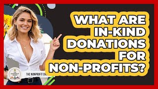 What Are In-Kind Donations For Non-Profits?