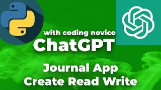 Creating a Journal Program With ChatGPT and Python