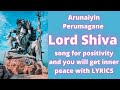 HARE SHIVA Arunaiyin Perumagane lord shiva song for positivity and inner peace with LYRICS