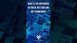 What is the difference between .NET Core and .NET Framework?