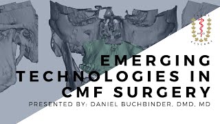 Emerging technologies in CMF surgery