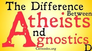 The Difference Between Atheists and Agnostics