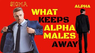 10 Shocking Reasons Why Alpha Males Never Cross Sigma Males